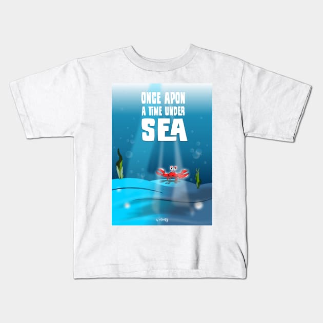 Once apon a time under the Sea Kids T-Shirt by eSeaty